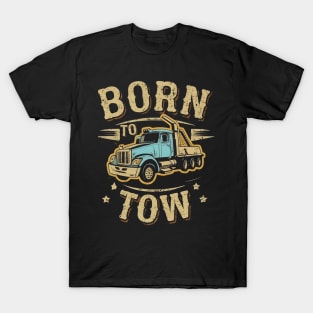 Born to tow T-Shirt